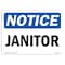 Signmission Safety Sign, OSHA Notice, 10" Height, Janitor Sign, Portrait OS-NS-D-710-V-13751 - alternate 1